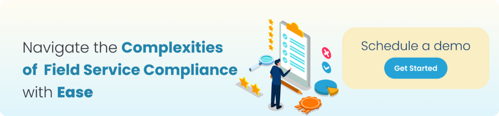 Schedule a Demo for Field Service Compiance.
